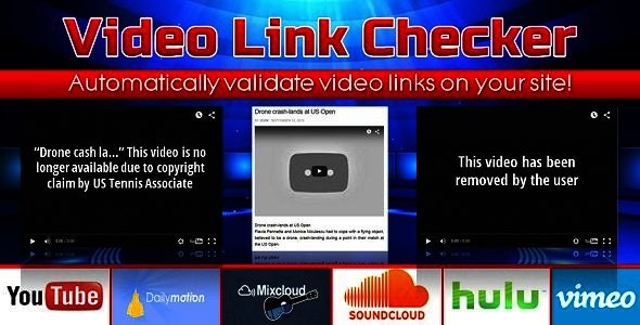 Video Link Checker - Detect broken urls from YouTube, DailyMotion, SoundCloud, Vimeo, etc.