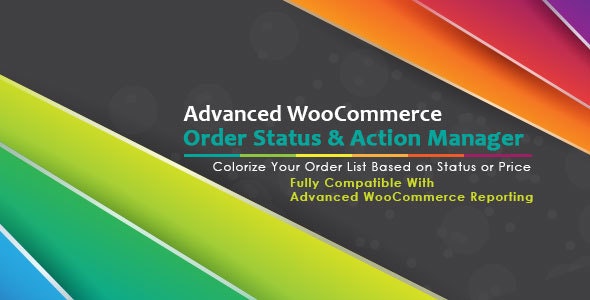 Advanced WooCommerce Order Status & Action Manager + Colorize filtering on Order List