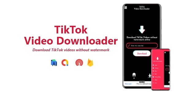 TikTok Video Downloader - TikTok Videos Without Watermark | ADMOB, FIREBASE, ONESIGNAL